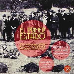Rueda Hernanz, Germán / Antonio de Hoyos y Vinent. El primer estado : actuación de la aristocracia antes de la revolución, en la revolución y después de ella. Ediciones 19, 2014.