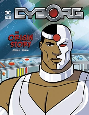 Manning, Matthew K. Cyborg - An Origin Story. Capstone, 2020.