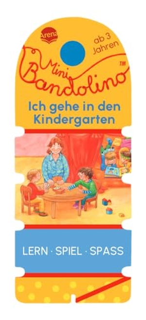 Morton, Christine. Mini Bandolino. Ich gehe in den Kindergarten - Lernspiel mit Lösungskontrolle für Kinder ab 3 Jahren. Arena Verlag GmbH, 2023.