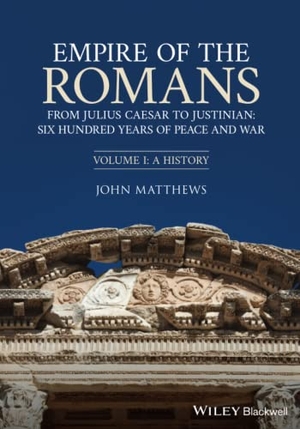 Matthews, John. Empire of the Romans. John Wiley & Sons, 2021.