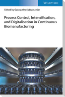 Process Control, Intensification, and Digitalisation in Continuous Biomanufacturing