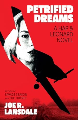 Lansdale, Joe R. Petrified Dreams - A Hap and Leonard Novel. Little Brown and Company, 2026.