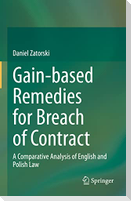 Gain-based Remedies for Breach of Contract