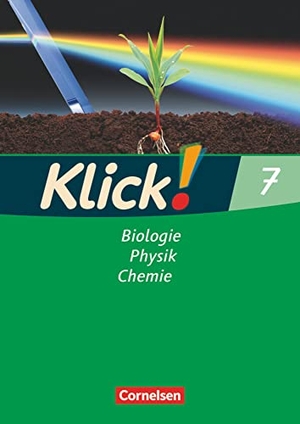 Gredig, Sylvia / Krautwald, Nils et al. Klick! Biologie, Physik, Chemie - Band 7- Ausgabe 2007 - Arbeitsheft. Cornelsen Verlag GmbH, 2008.