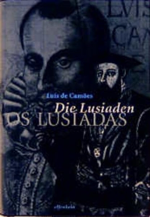 Camoes, Luis de. Die Lusiaden - Os Lusiades. Elfenbein Verlag, 1999.