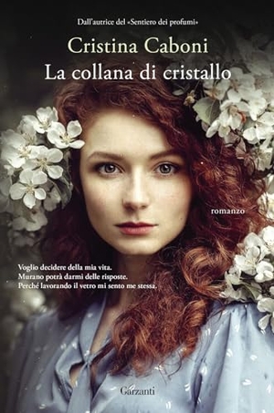 Caboni, Cristina. La collana di cristallo. Garzanti, 2023.