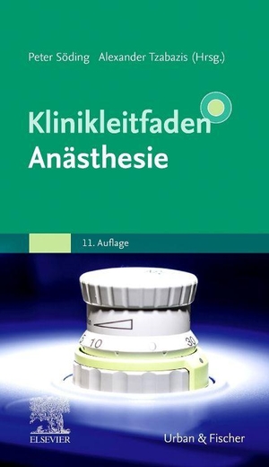 Söding, Peter / Alexander Tzabazis (Hrsg.). Klinikleitfaden Anästhesie. Urban & Fischer/Elsevier, 2026.