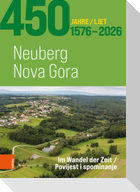 450 Jahre Neuberg - 450 ljet Nova Gora 1576-2026