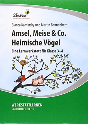 Bannenberg, Martin / Bianca Kaminsky. Amsel, Meise & Co: Heimische Vögel - Grundschule, Sachunterricht, Klasse 3-4. Lernbiene Verlag i.d. AAP, 2013.