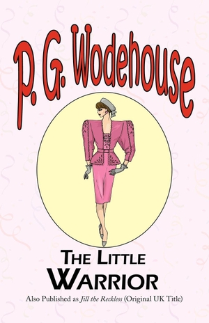 Wodehouse, P. G.. The Little Warrior. Tark Classic Fiction, 2008.