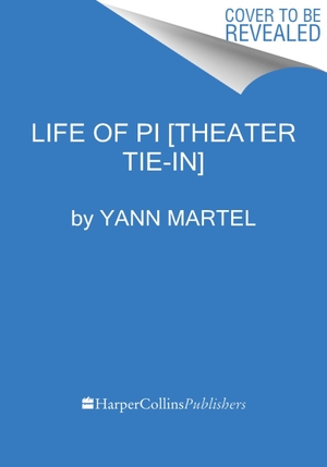 Martel, Yann. Life of Pi [Theater Tie-In]. HarperCollins, 2023.