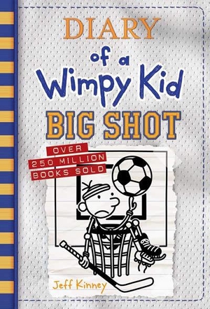 Kinney, Jeff. Diary of a Wimpy Kid 16. Big Shot. Hachette Book Group USA, 2022.