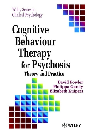 Fowler, David / Garety, Phillippa et al. Cognitive Behaviour Therapy for Psychosis - Theory and Practice. Wiley, 1995.