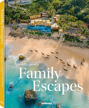 Stadlhuber, Andrea. Family Escapes - A Love Letter to the Most Beautiful Family Friendly Hotels. teNeues Verlag GmbH, 2026.
