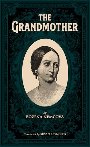 Nemcova, Bozena. The Grandmother. Jantar Publishing Ltd, 2025.
