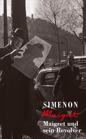 Simenon, Georges. Maigret und sein Revolver. Kampa Verlag, 2021.