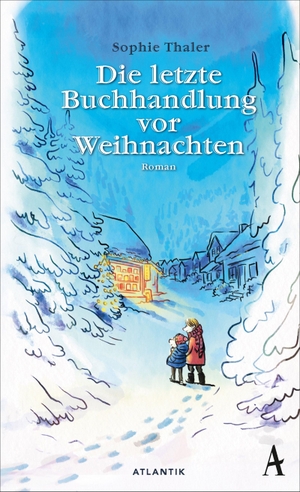 Thaler, Sophie. Die letzte Buchhandlung vor Weihnachten - Roman. Atlantik Verlag, 2026.