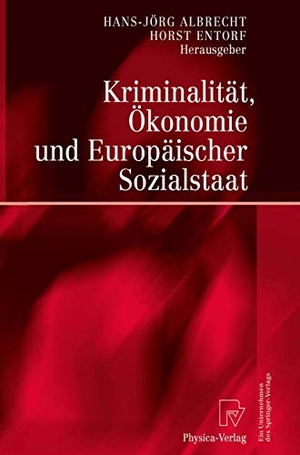 Entorf, Horst / Hans-Jörg Albrecht (Hrsg.). Kriminalität, Ökonomie und Europäischer Sozialstaat. Physica-Verlag HD, 2012.