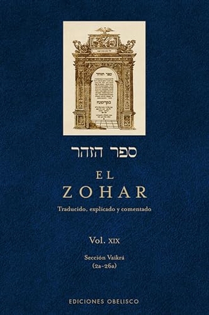 Bar Iojai, Rabi Shimon. Zohar, El XIX. Obelisco, 2015.