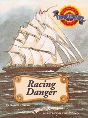 Read. Racing Danger - Level 3.5.3 on LVL. Houghton Mifflin, 2006.