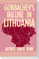 Gorbachev's Failure in Lithuania