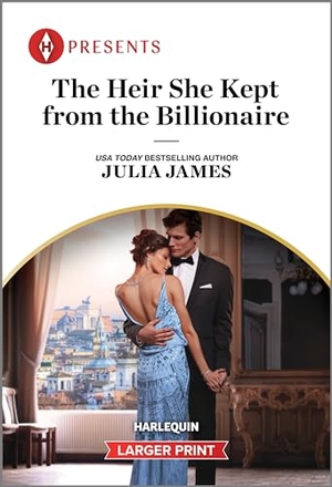 James, Julia. The Heir She Kept from the Billionaire. Harlequin, 2024.