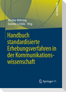 Handbuch standardisierte Erhebungsverfahren in der Kommunikationswissenschaft