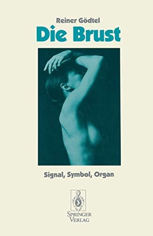 Gödtel, Reiner. Die Brust - Signal, Symbol, Organ. Springer Berlin Heidelberg, 1993.