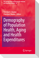 Demography of Population Health, Aging and Health Expenditures
