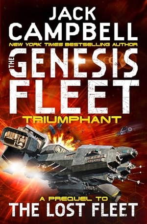 Campbell, Jack. The Genesis Fleet - Triumphant (Book 3). Titan Books Ltd, 2019.