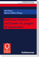 Konfessionskulturen und Gender im "langen" 18. Jahrhundert