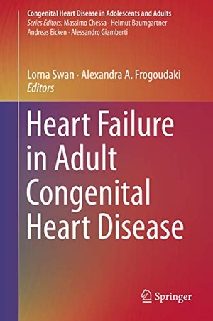 Frogoudaki, Alexandra A. / Lorna Swan (Hrsg.). Heart Failure in Adult Congenital Heart Disease. Springer International Publishing, 2018.