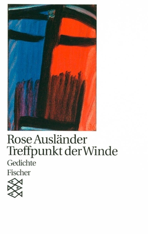 Ausländer, Rose. Treffpunkt der Winde - Gedichte. (Werke). FISCHER Taschenbuch, 1991.