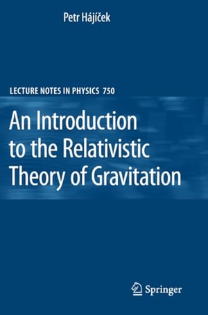 Hajicek, Petr. An Introduction to the Relativistic Theory of Gravitation. Springer Berlin Heidelberg, 2010.
