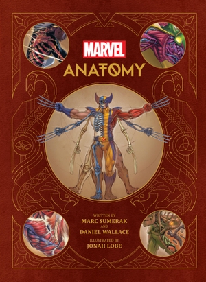Sumerak, Marc. Marvel Anatomy - A Scientific Study of the Superhuman. Insight Editions, 2022.