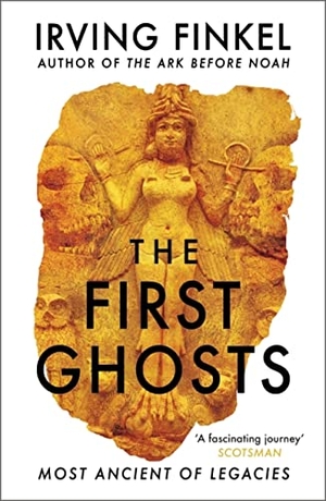 Finkel, Irving. The First Ghosts - A rich history of ancient ghosts and ghost stories from the British Museum curator. Hodder And Stoughton Ltd., 2022.