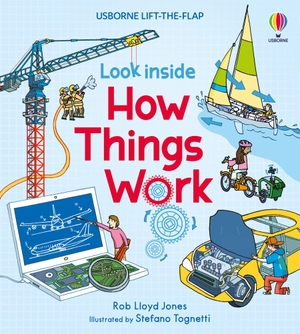 Jones, Rob Lloyd. Look Inside: How Things Work. Usborne Publishing, 2018.
