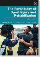 The Psychology of Sport Injury and Rehabilitation