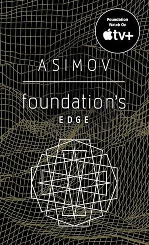 Asimov, Isaac. Foundation's Edge. Random House Worlds, 1991.