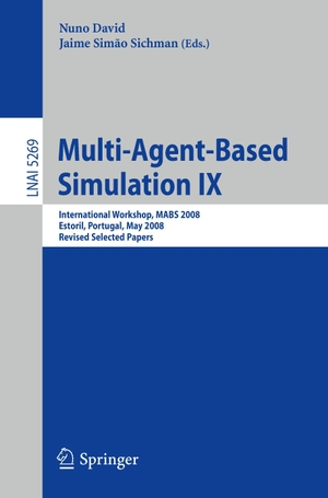Sichman, Jaime Simao / Nuno David (Hrsg.). Multi-Agent-Based Simulation IX - International Workshop, MABS 2008, Estoril, Portugal, May 12-13, 2008, Revised Selected Papers. Springer Berlin Heidelberg, 2009.
