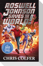 Roswell Johnson Saves the World!