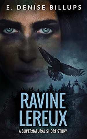 Billups, E. Denise. Ravine Lereux - Unearthing a Family Curse - A Supernatural Short. Next Chapter, 2021.