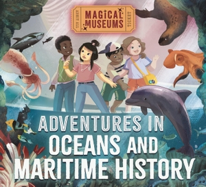 Hubbard, Ben. Magical Museums: Adventures in Oceans and Maritime History. Hachette Children's Group, 2024.