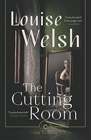 Welsh, Louise. The Cutting Room. Canongate Books, 2022.