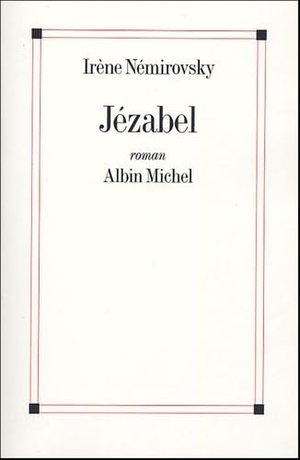 Nemirovsky, Irene. Jezabel. Acc Publishing Group Ltd, 2005.