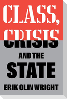 Class, Crisis and the State