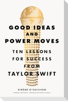 Good Ideas and Power Moves