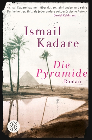 Kadare, Ismail. Die Pyramide. FISCHER Taschenbuch, 2018.