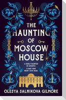 HAUNTING OF MOSCOW HOUSE PB