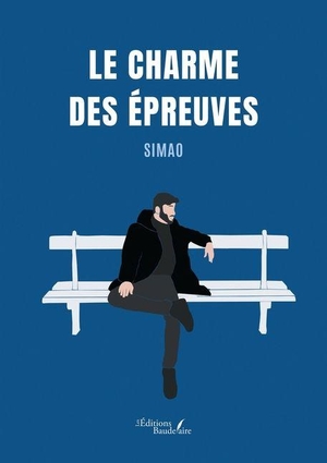 Simao. Le charme des épreuves. Baudelaire, 2025.